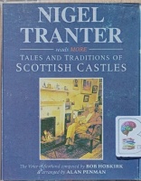 More Tales and Traditions of Scottish Castles written by Nigel Tranter performed by Nigel Tranter on Cassette (Abridged)